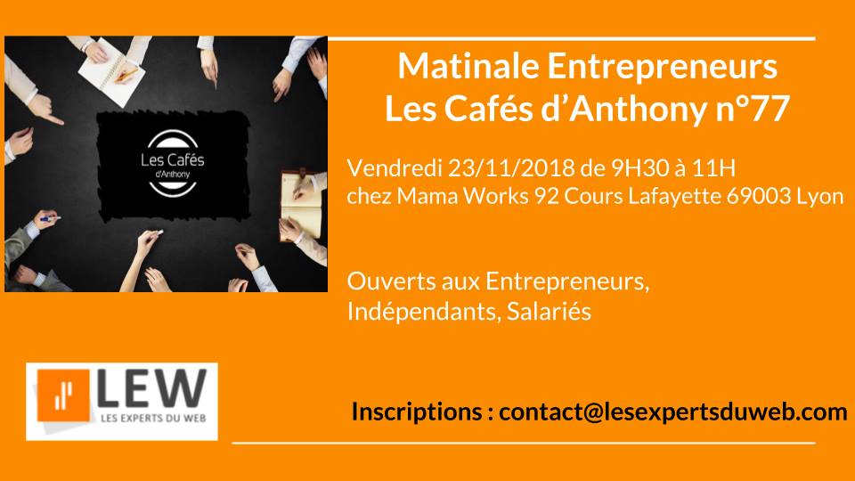 Les Experts du Web – Les Cafés d’Anthony n°77